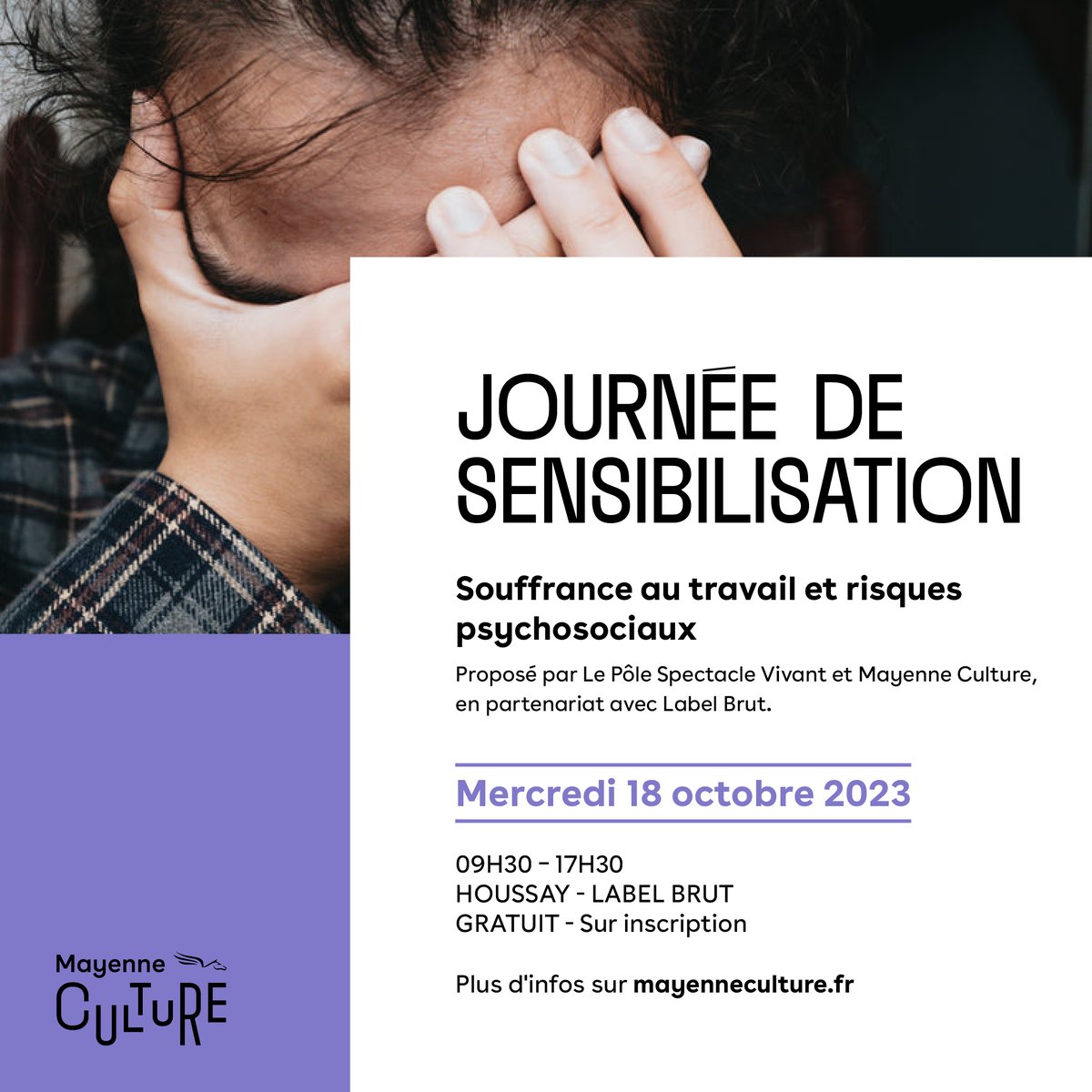 #sensibilisation 🛎️ Mercredi 18/10 à Houssay, le Pôle Spectacle Vivant et <a href="/MayenneCulture/">Mayenne Culture</a>, en partenariat avec le collectif #LabelBrut, organisent une journée gratuite de sensibilisation autour de la souffrance au travail et des risques psychosociaux 👉 mayenneculture.fr
