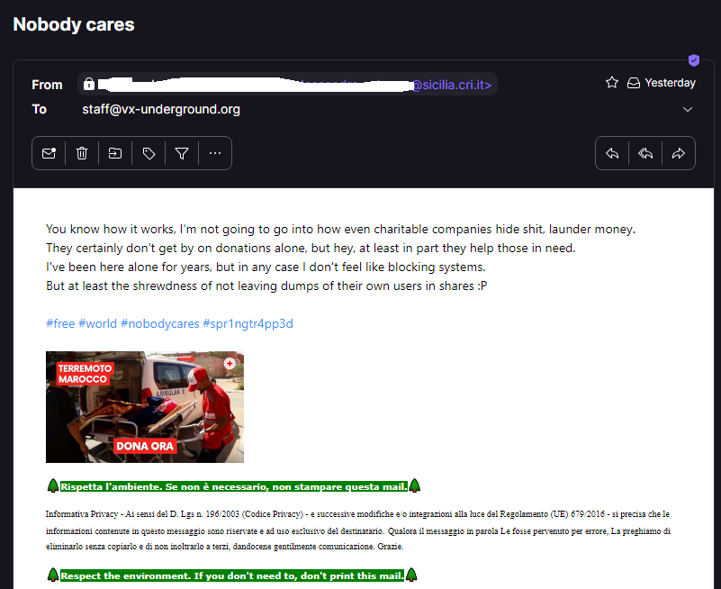 vxunderground's tweet photo. We received quite a few e-mails today from the Red Cross of Italy - compromised e-mails. The compromised e-mails come from an unknown individual asserting that the Red Cross of Italy is stealing (and laundering?) money

They also say they're not going to ransom them

¯\_(ツ)_/¯ https://t.co/P6yz9Mb6pq