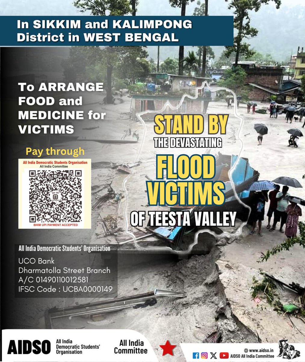 Stand with the people of Sikkim and Kalimpong (W.B.) in this grave crisis of man-made calamity*

*Account Detail:*
A/c Name : 
All India Democratic Students’ Organisation

A/c Number:
01490110012581

Bank:
UCO Bank

IFSC:
UCBA0000149

UPI ID:
aidso@ucobank