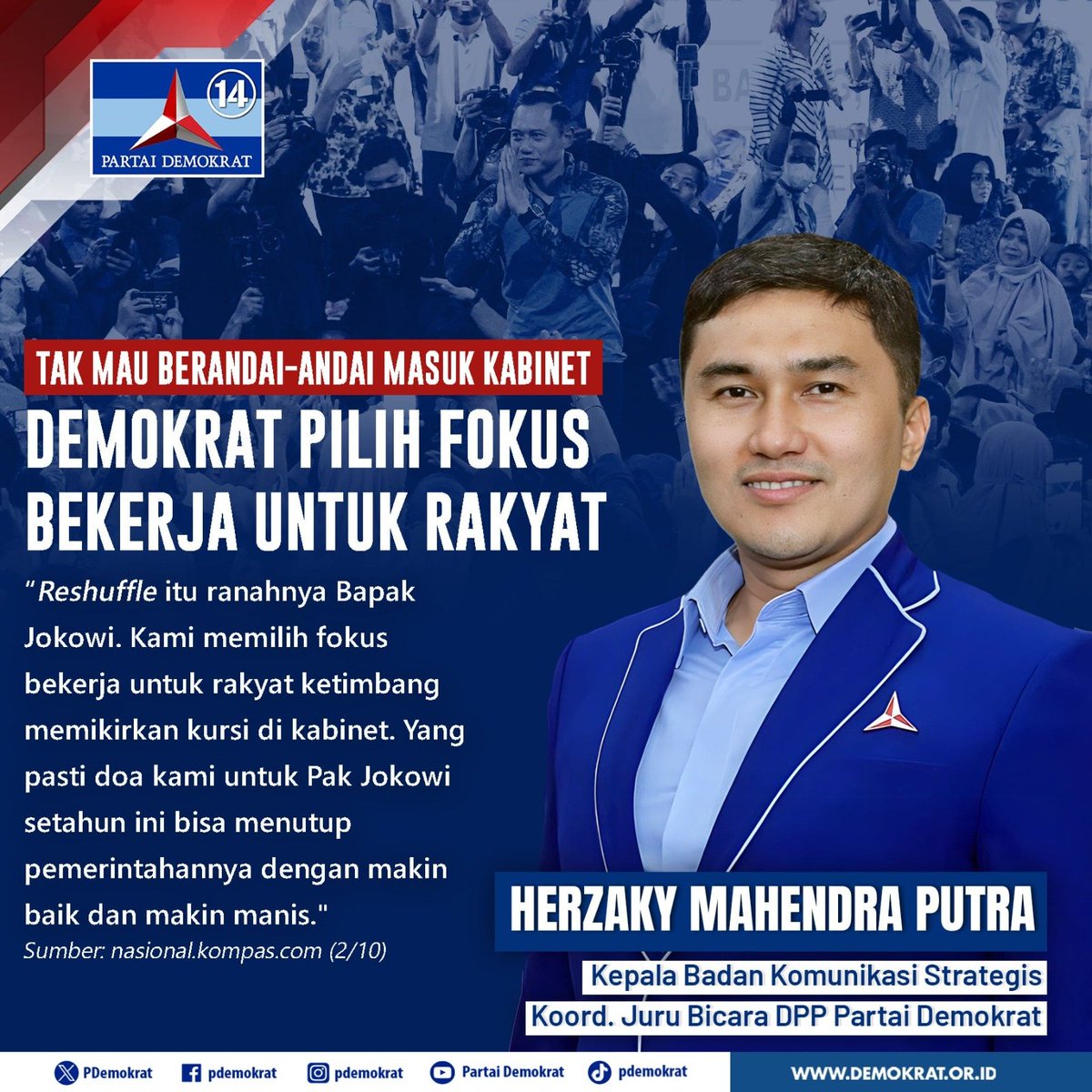 PDemokrat's tweet photo. Tak Mau Berandai-Andai Masuk Kabinet, Demokrat Pilih Fokus Bekerja untuk Rakyat

"Reshuffle itu ranahnya Bapak Jokowi. Kami memilih fokus bekerja untuk rakyat ketimbang memikirkan kursi di kabinet. Yang pasti doa kami untuk Pak Jokowi setahun ini bisa menutup pemerintahannya dengan makin baik dan makin manis."

Herzaky Mahendra Putra
Kepala Badan Komunikasi Strategis / Koordinator. Juru Bicara DPP Partai Demokrat

#DemokratS14P
