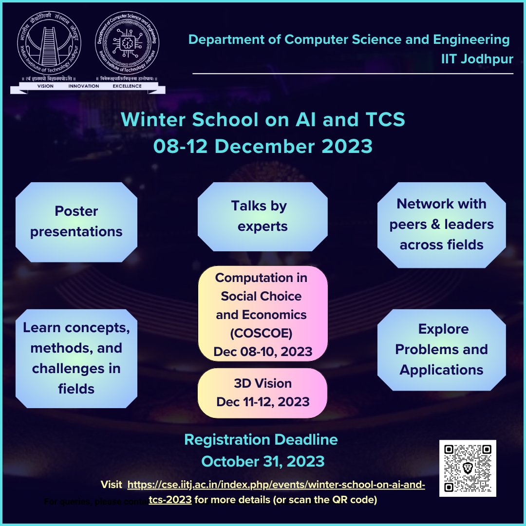 CSEIITJ1's tweet image. CSE@IITJ announces "Winter School on AI and TCS" from December 8-12, 2023
Topics:
Computation in Social Choice and Economics 
3D Vision
Details in the attached poster
Looking forward to seeing you there
#iitjodhpur #cseiitjodhpur #theoreticalcomputerscience #AI
