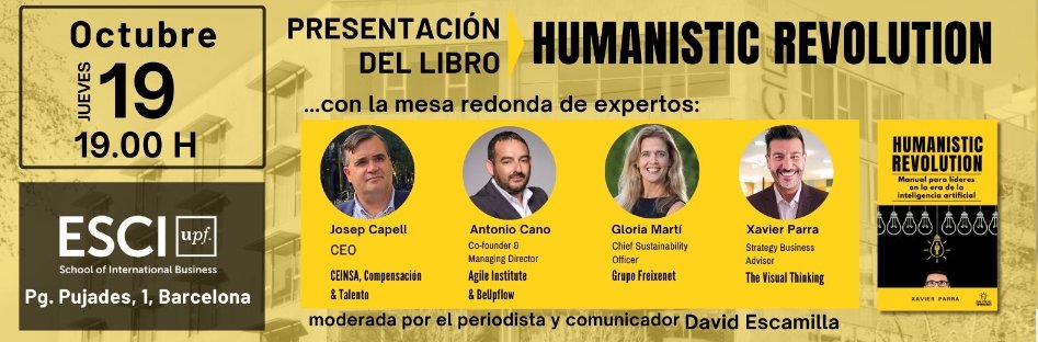PERSONAS son lo que importa en la #presentación del #libro de Xavier Parra HUMANISTIC REVOLUTION, donde <a href="/josepcapellguiu/">Josep Capell Guiu</a> también participará dentro de la mesa de #expertos junto con Gloria Marti  y <a href="/KoachPeople/">Antonio Cano</a>  en un evento guiado por <a href="/Escamilla_David/">David Escamilla Imparato</a>
🗓️lnkd.in/diJfv2Wp
