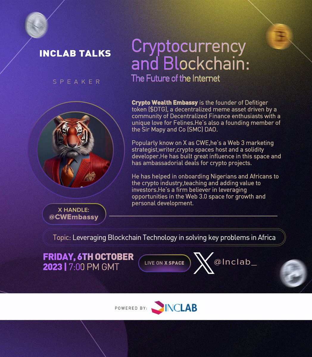 Introducing <a href="/CWEmbassy/">C W E </a>,our 3rd speaker for the online edition of  #INCLABTalks ,Blockchain and Crypto.

Crypto Wealth Embassy is the founder of <a href="/DefiTigertoken/">DEFI TIGER TOKEN</a>, a developer and a founding member of <a href="/smcdao/">SMC DAO</a> .

Join us tomorrow,set a reminder using
 x.com/i/spaces/1Yqxo…