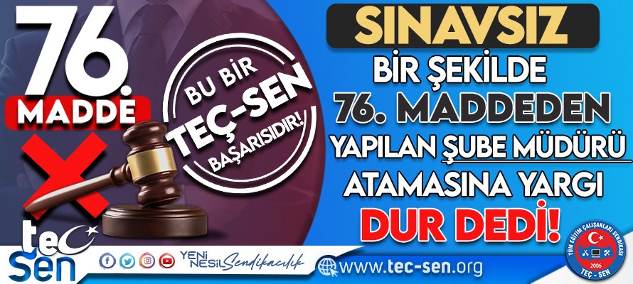 Sınavsız Bir Şekilde 76. Maddeden Yapılan Şube Müdürü Atamasına Yargı Dur Dedi.!
tec-sen.org/haberdetay.asp…