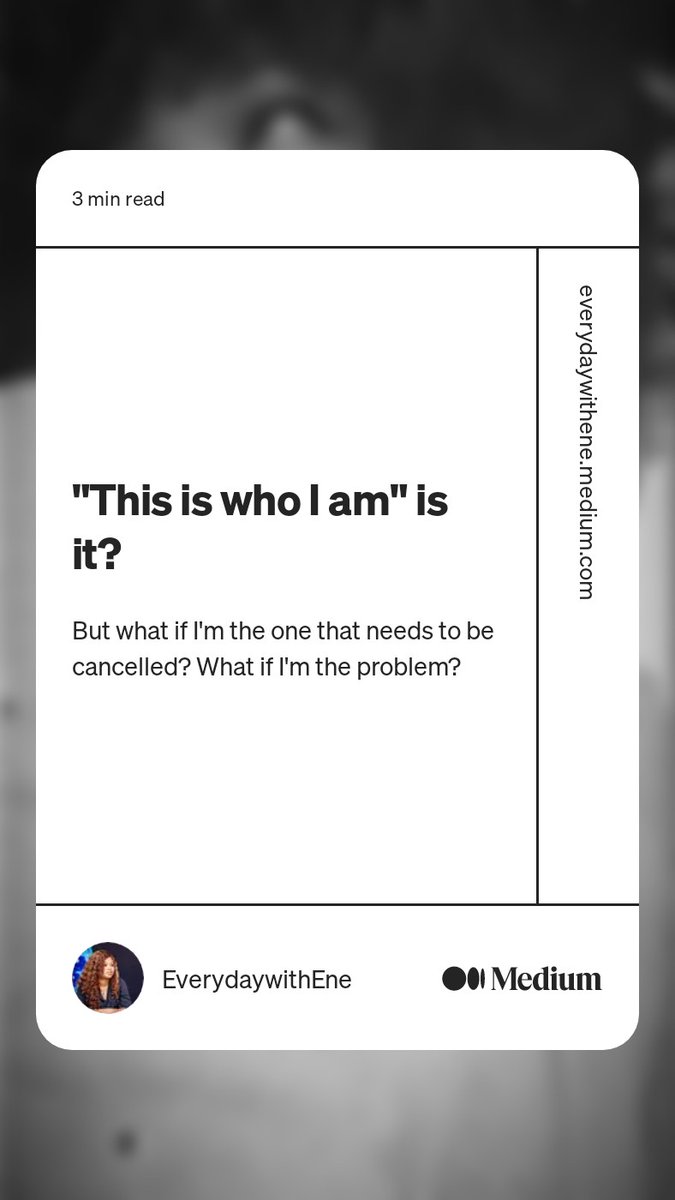 Read this story from EverydaywithEne on Medium: everydaywithene.medium.com/this-is-who-i-…