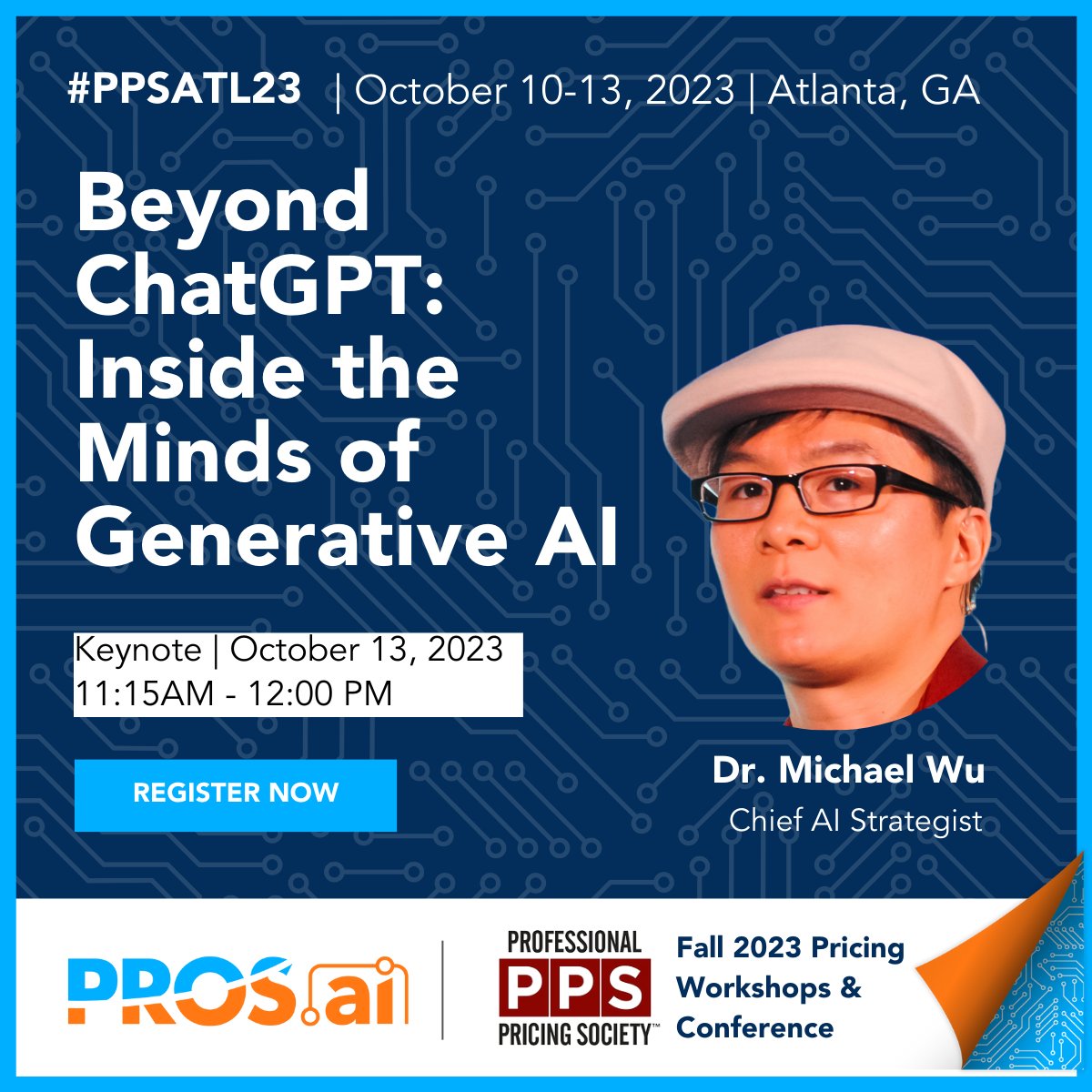 Have you ever wanted to go 'Beyond Chat GPT: Inside the Minds of Generative AI'? Join Dr. Michael Wu, Chief AI Strategist at PROS, at PPS Fall conference in Atlanta, GA on Friday October 13, from 11:15 am - 12:00pm. #PPSATL23

Register Now: ms.spr.ly/60119U9Zt