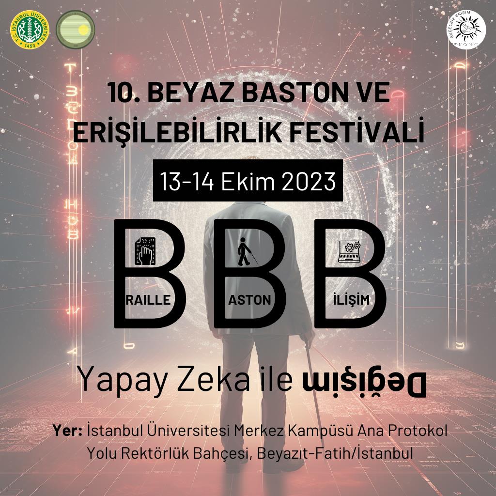 Engelliler Uygulama ve Araştırma Merkezi tarafından onuncusu düzenlenen "Beyaz Baston ve Erişilebilirlik Festivali" 13-14 Ekim 2023 tarihlerinde Üniversitemiz Beyazıt Kampüsü’nde gerçekleşecek.
