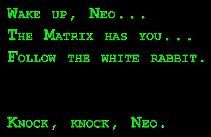 HomareApple's tweet image. Wake up, Neo…
The Matrix has you…
Follow the white rabbit.

🕳🐇

And find Trinity💚

#Matrix
#MatrixRessurections