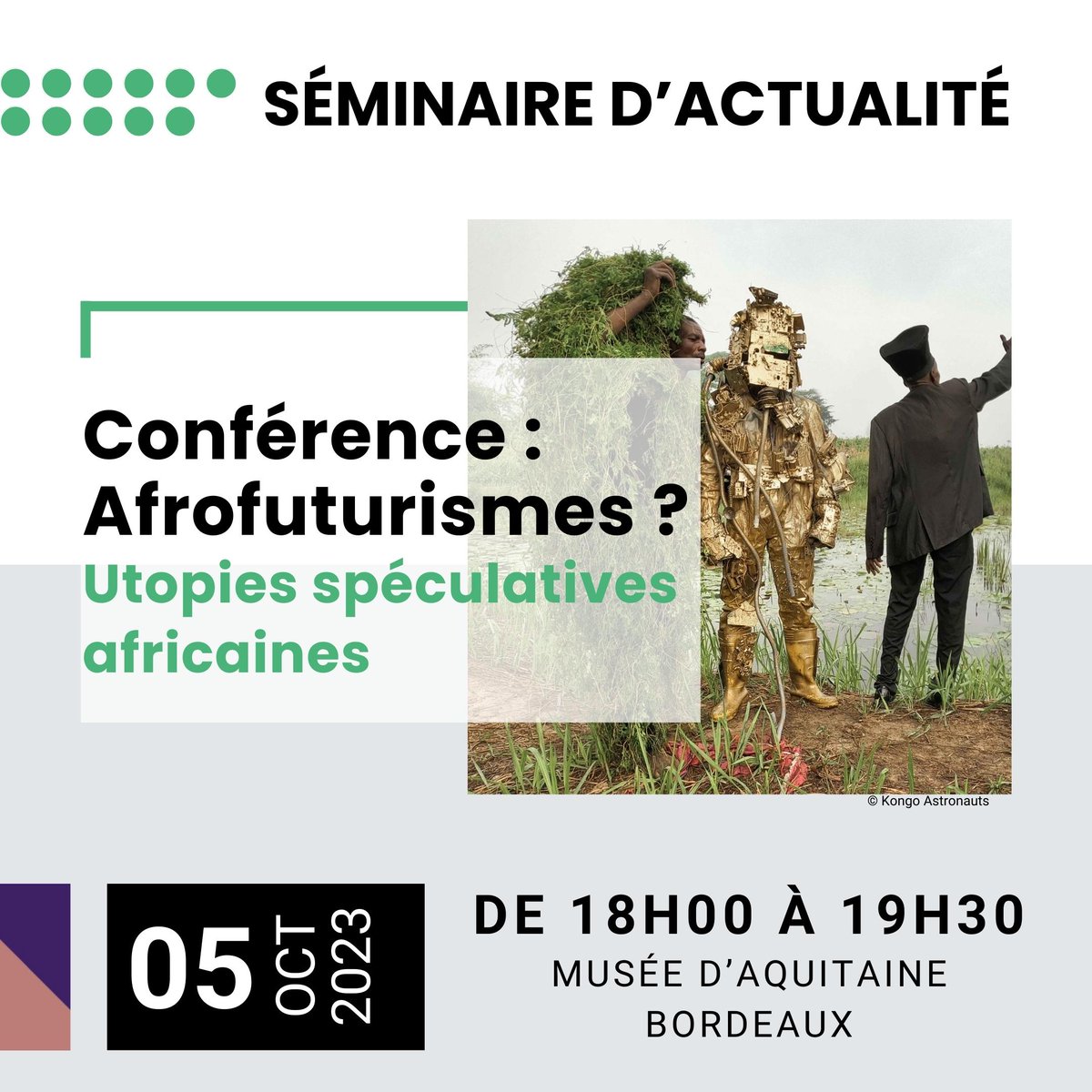 LaboratoireLAM's tweet photo. Ce jeudi 5 octobre à 18h, on parle #afrofuturisme au @MuseeAquitaine.
Avec le succès de #BlackPanther se confirme le succès de ce courant #littéraire et #artistique multiforme qui interroge le rôle politique des #utopies spéculatives.
Entrée libre
ℹ️https://t.co/2inRGtVnZH https://t.co/nSQQDZsDhN