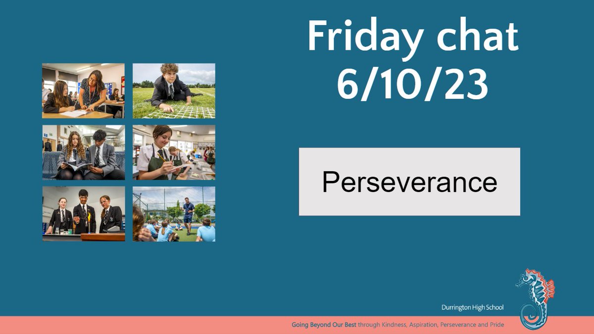 DurringtonHigh's tweet image. Friday chat ... perseverance to continue working hard towards your goals.

#thedurringtonjourney #KAPP #goingbeyondourbest
