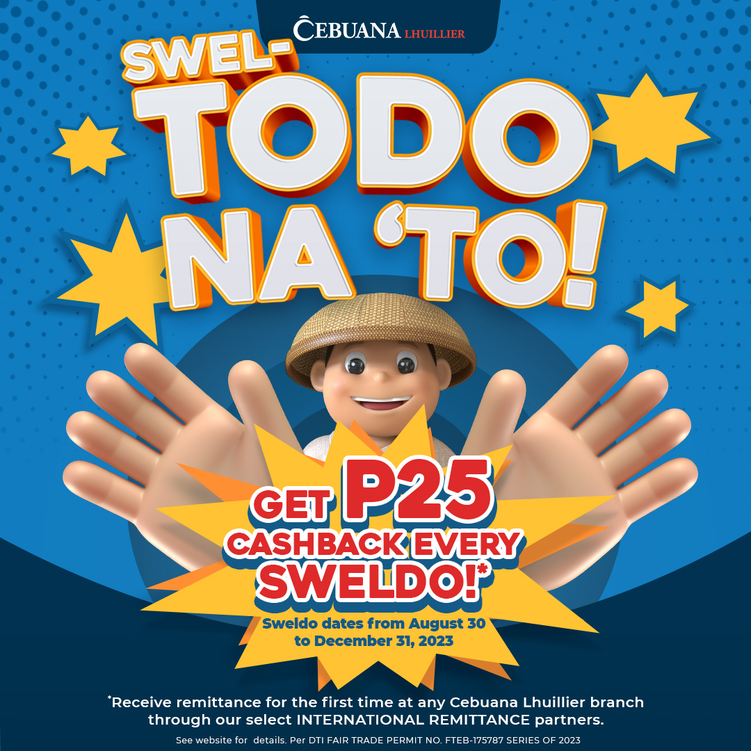 Todo todo na ang pamimigay ng papremyo sa SwelTodo Na’to Promo!​ Instant P25 cashback ang mapapasayo basta first time mo mag-claim ng remittance through select international remittance partners at any Cebuana Lhuillier branch nationwide!​ ​Visit website for details.​ DTI Fair…