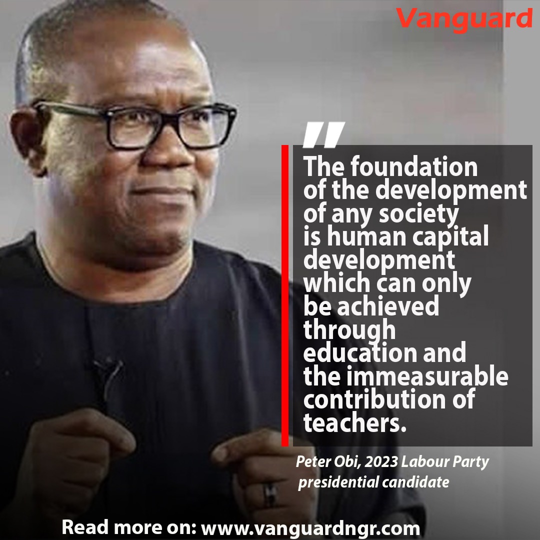 #peterobi #teachersday2023 #vanguardnewspaper #labourparty #presidentialelection #humancapital