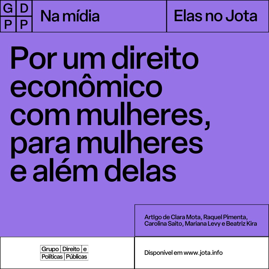 🖥️Pesquisadoras do GDPP estreiam coluna Elas no Jota!

💠Leia o artigo “Por um direito econômico com mulheres, para mulheres e além delas”, de Clara Mota, Raquel Pimenta, Carolina Saito, Mariana Levy e Beatriz Kira.

🔗jota.info/opiniao-e-anal…