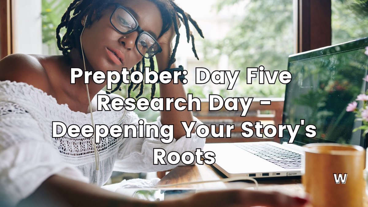 #Preptober: Day 5 - Research Day: Deepening Your Story's Roots - #nanowrimo #preptober #writingcommunity payhip.com/MakingWords/bl…