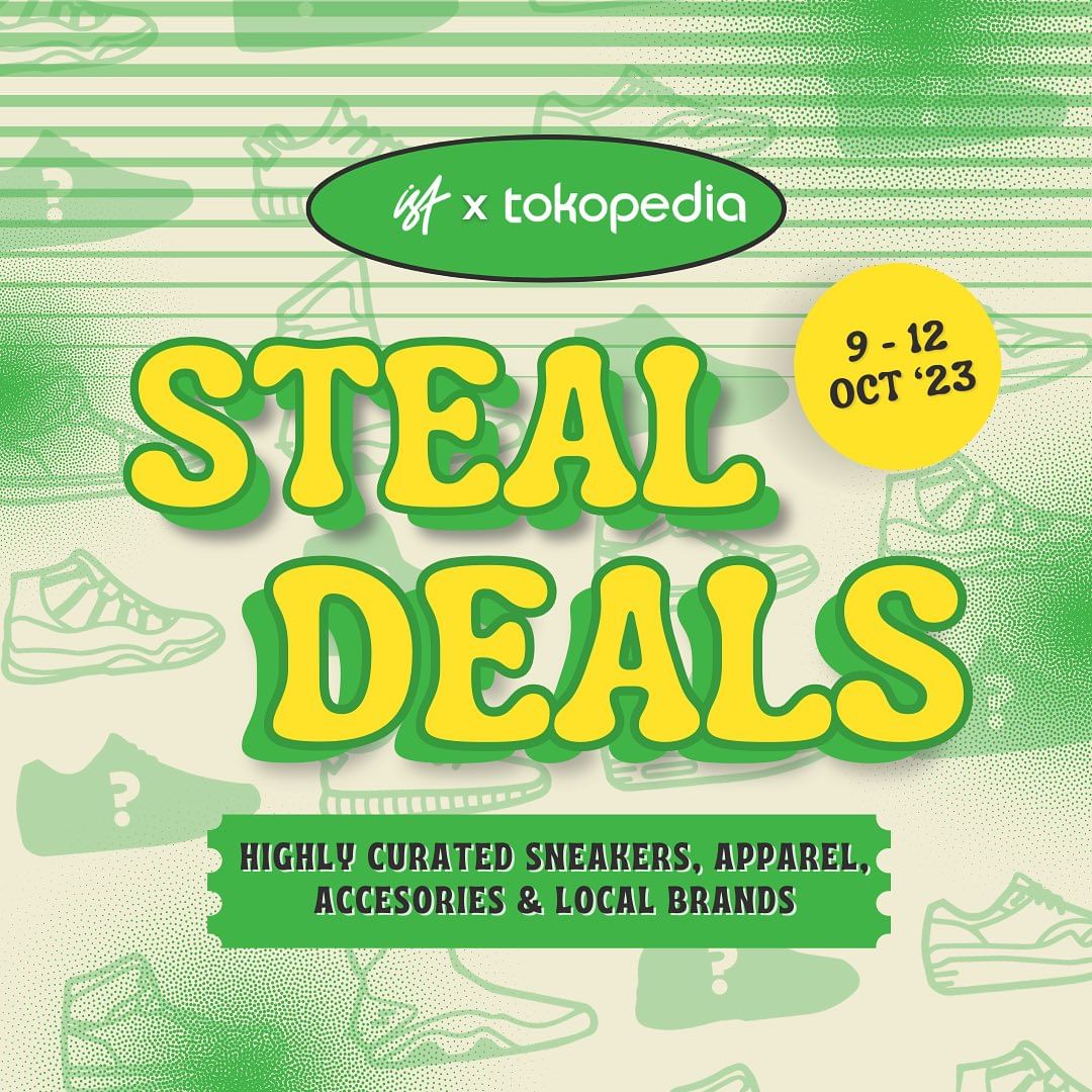 Coming soon... 

IST x Tokopedia 
presents

"STEAL DEALS" 

P. S. 
Tolong gajian minggu lalu jangan dihabiskan dulu ya