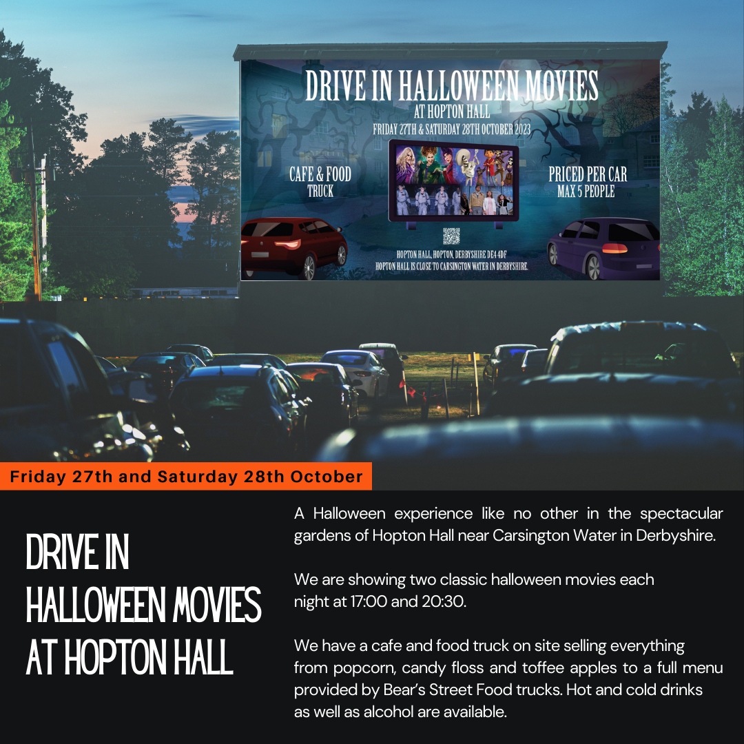 DRIVE IN HALLOWEEN MOVIES AT HOPTON HALL⁠
⁠
Friday 27th and Saturday 28th October⁠
⁠
‍A Halloween experience like no other in the spectacular gardens of Hopton Hall near Carsington Water in Derbyshire. 
⁠
CLICK HERE TO BOOK⁠
hoptonhall.co.uk/whats-on⁠
⁠