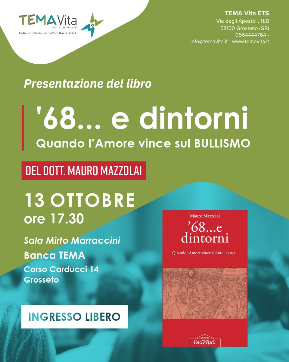 TEMAVita's tweet photo. Ti aspettiamo per la presentazione del libro

'68... e dintorni
Quando l’Amore vince sul BULLISMO

del Dott. Mauro Mazzolai > Edizioni Heimat
#13OTTOBRE  ore 17.30
presso la
Sala Mirto Marraccini di Banca TEMA
Corso Carducci 14 - Grosseto

#grosseto #libro #book #bancatema https://t.co/Tk2x0O7MQ9