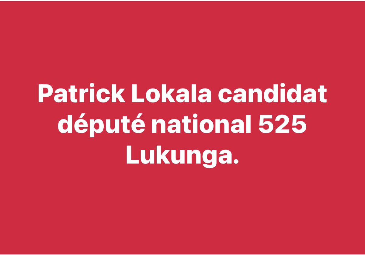 Patrick Lokala candidat député national 525 / Lukunga.