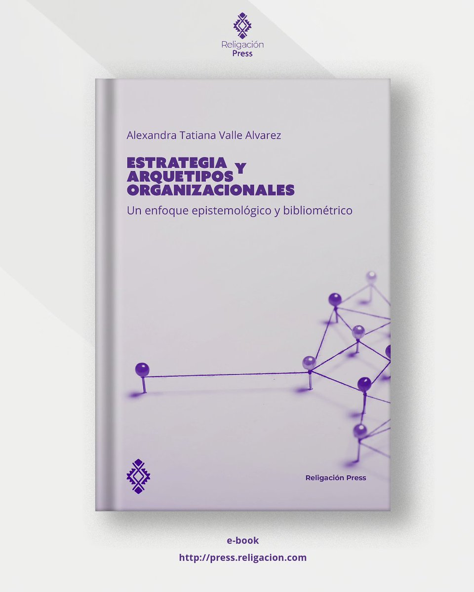 >Novedad Editorial
Libro: Estrategia y arquetipos organizacionales. Un enfoque epistemológico y bibliométrico.
Autora: Alexandra Tatiana Valle Alvarez
Editorial: Religación Press
🟢 religacion.com

#Epistemología #Dirección #Empresas
Propuestas: press@religacion.com