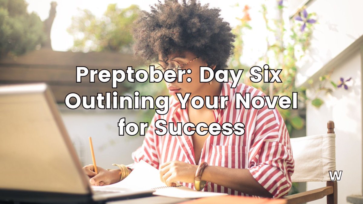 #Preptober: Day 6 - Outlining Your Novel for Success - #preptober #nanowrimo #writingcommunity payhip.com/MakingWords/bl…
