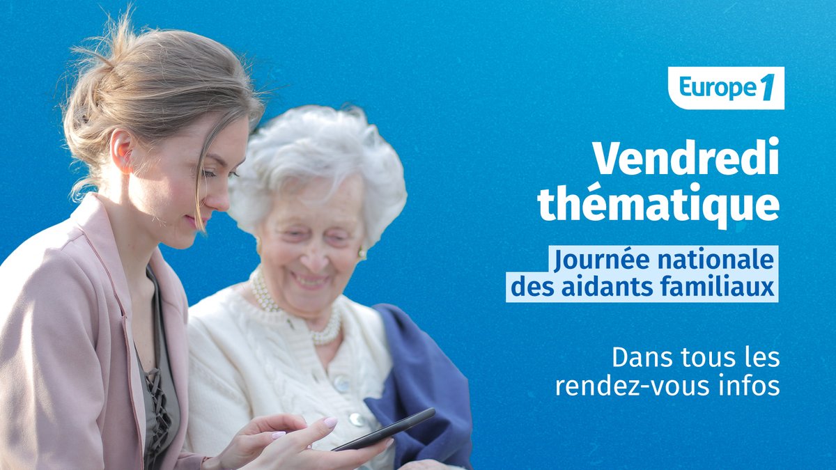 🔵🤝 Journée nationale des aidants familiaux

➡️ C'est le #VendrediThema de cette semaine 

#Europe1