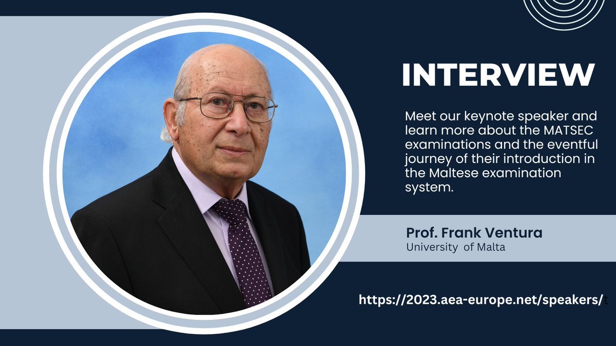 Get to know more about the examination system in Malta, your host at the AEA-Europe Conference between the 1st and 4th November 2023, by reading an interview with Prof. Frank Ventura, one of our keynote speakers. 2023.aea-europe.net/speakers/