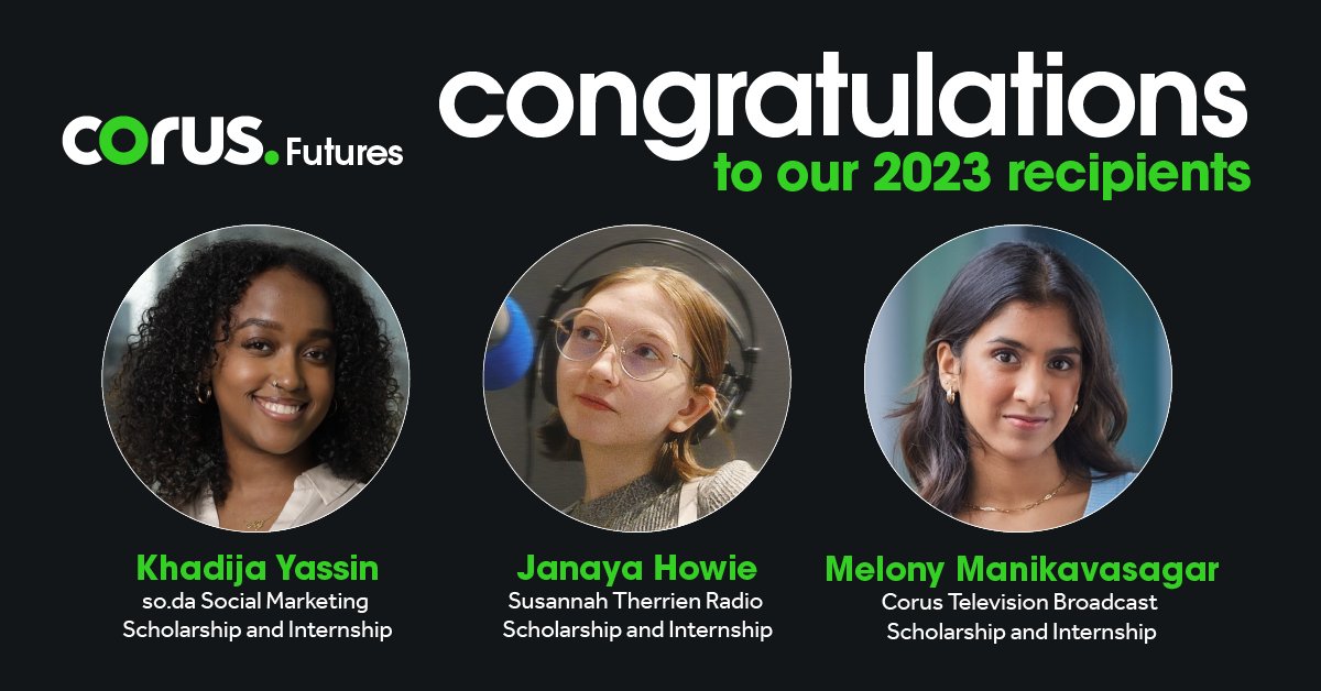Congrats to our 2023 Corus.Futures Scholarship & Internship Program recipients who will receive tuition support, a paid internship & mentorship opportunities. Now in our 2nd year, we continue to invest in building the next generation of creators & leaders in radio, TV & social.