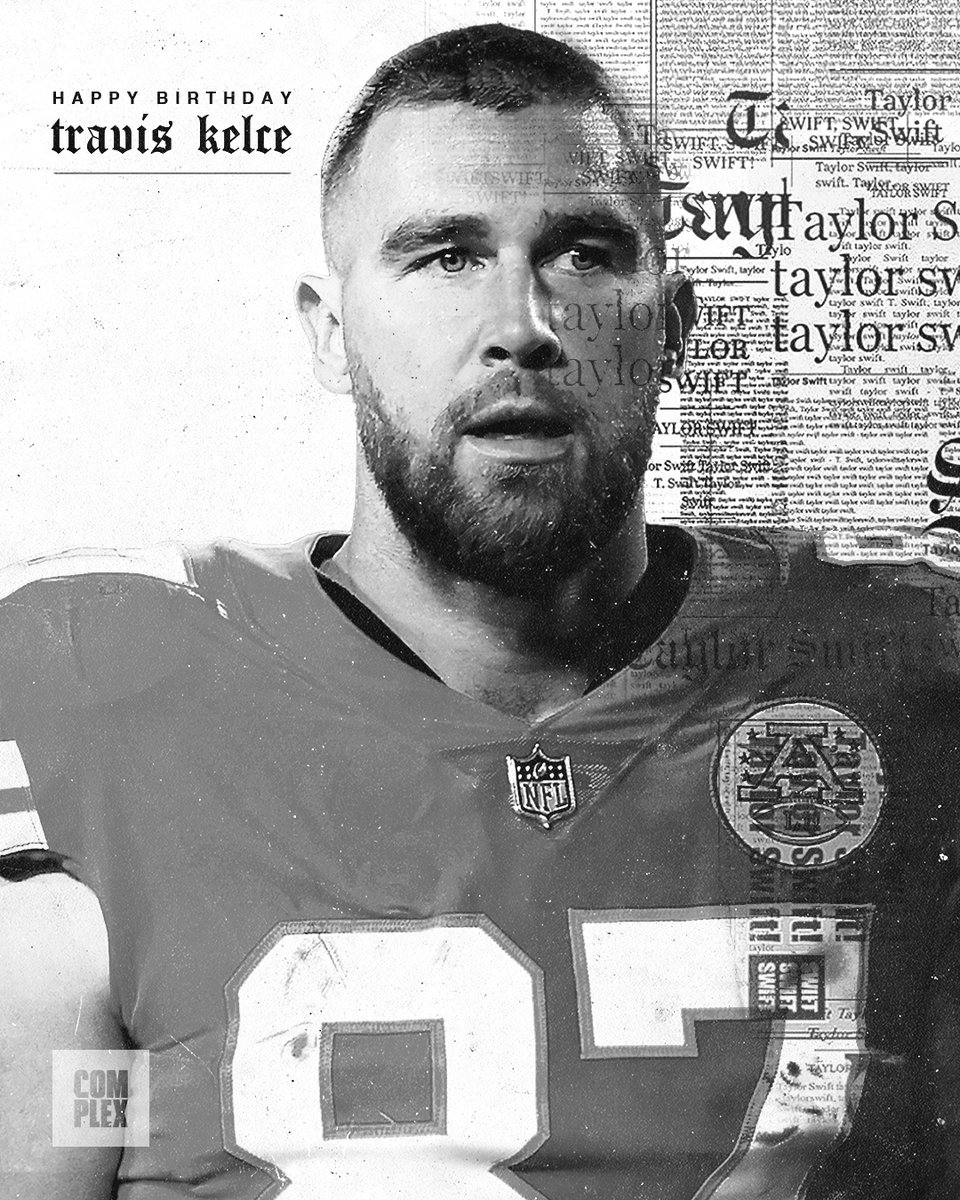 ComplexSports's tweet photo. Happy Birthday to Travis Kelce, one of the best to ever do it 🔥 https://t.co/PAiSiZ9K01