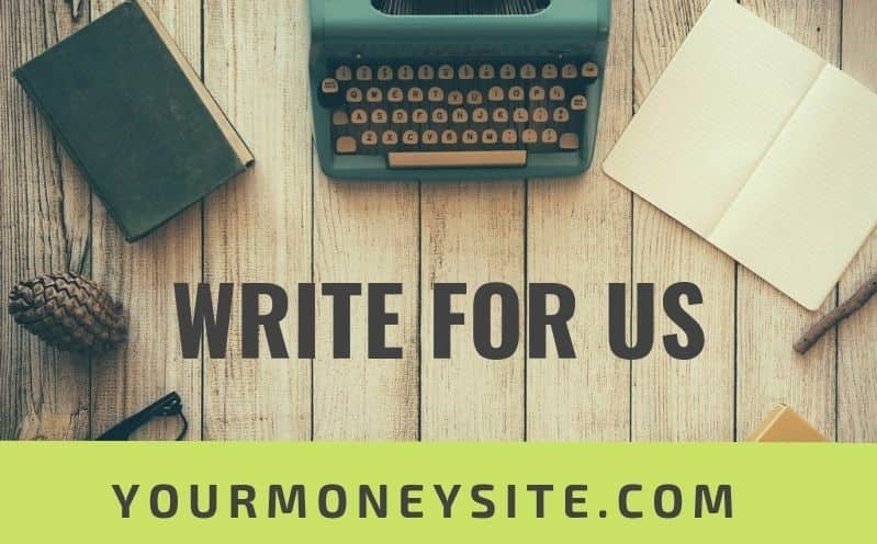 Write for Us
yourmoneysite.com/write-for-us/
#WriteforUs #GuestPost #BusinessBlog #FinanceBlog #BusinessTips #GuestPosting