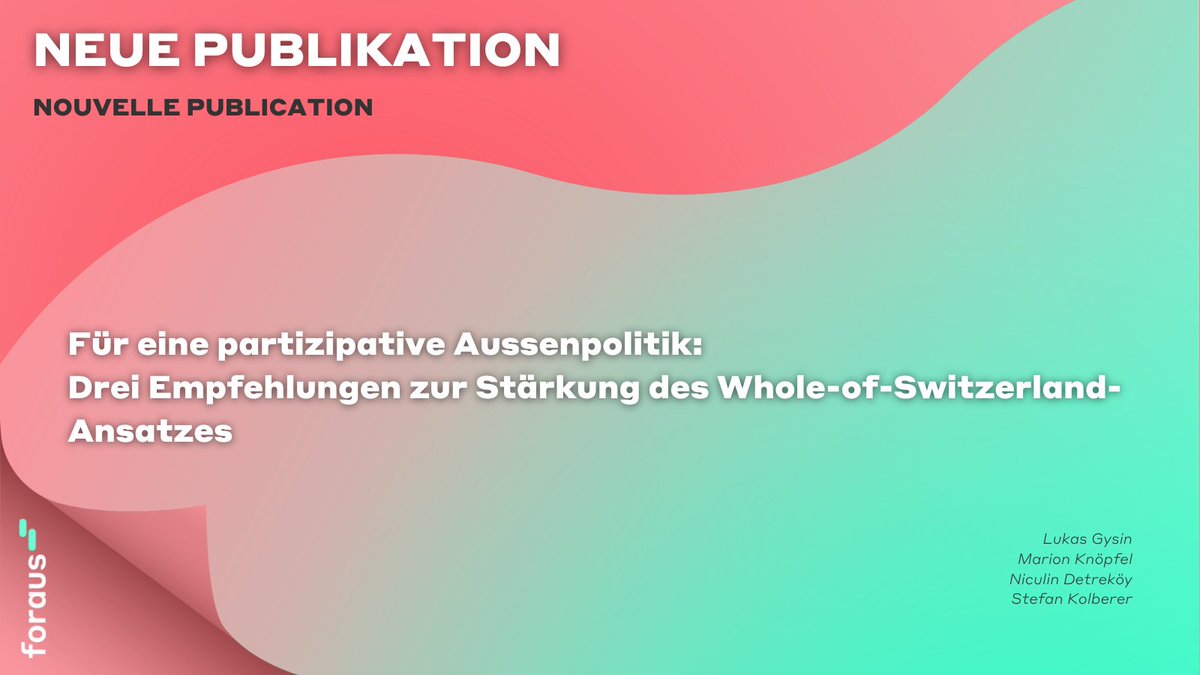 foraus's tweet photo. Neue foraus Publikation 🎉: “Für eine partizipative Aussenpolitik: Drei Empfehlungen für einen Whole-of-Switzerland-Ansatz” werden diverse Massnahmen für eine breitere Abstützung der Schweizer Aussenpolitik diskutiert.

Jetzt Publikation lesen! 👉 https://t.co/66Hqfe2K8I https://t.co/bottfjYg1x