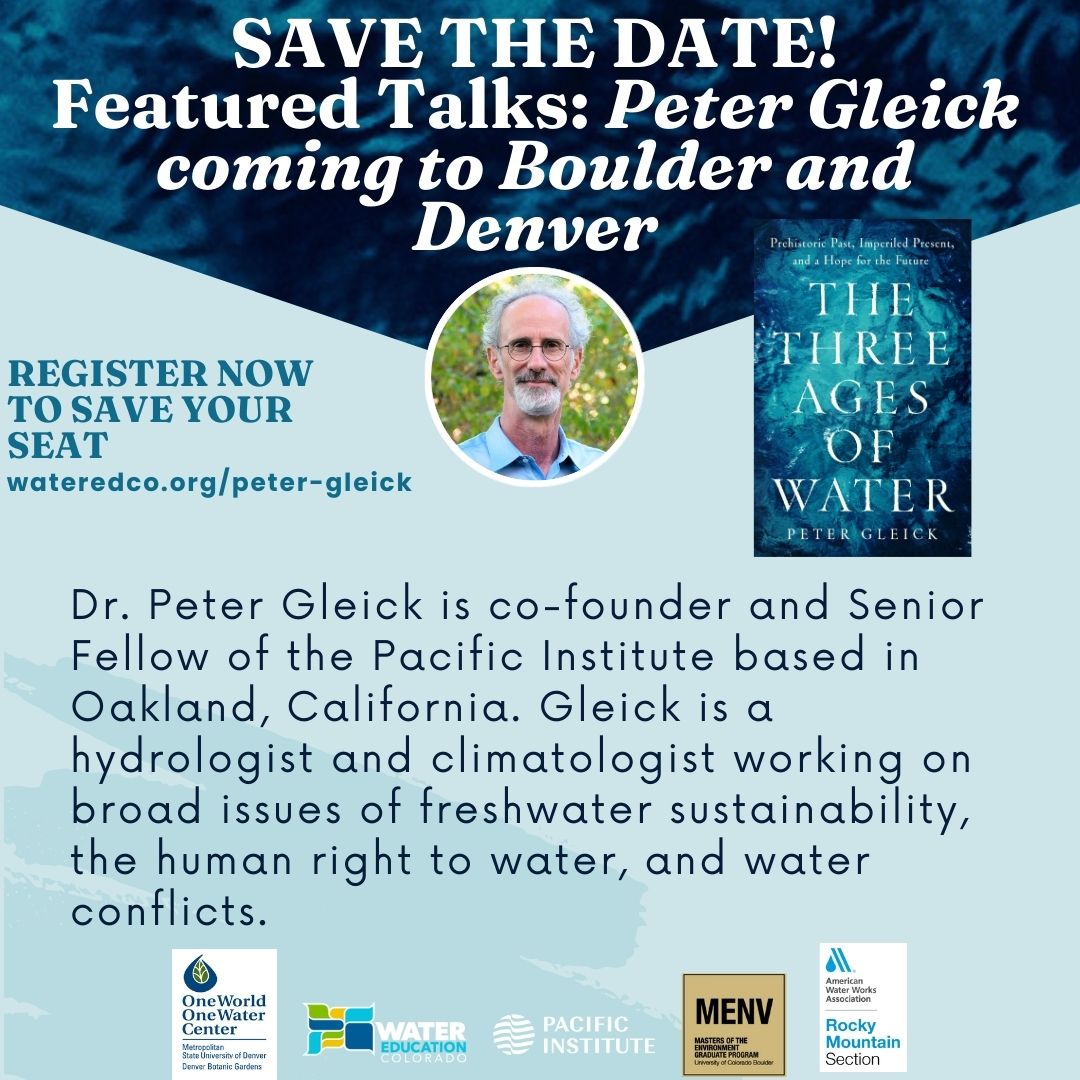 Thurs., Oct. 26th: 7-9pm in St. Cajetan's, Peter Gleick, author of The Three Ages of Water will be speaking at <a href="/msudenver/">MSU Denver</a>.  Join <a href="/WaterEdCO/">Water Education CO</a>, <a href="/OWOW_MSUDenver/">One World One Water</a>, <a href="/PacificInstitut/">Pacific Institute</a>, <a href="/CUMastersENV/">CU MENV</a>, &amp; <a href="/RMSAWWA/">Rocky Mountain AWWA</a> for a discussion followed by book signing!
Register at wateredco.org/peter-gleick