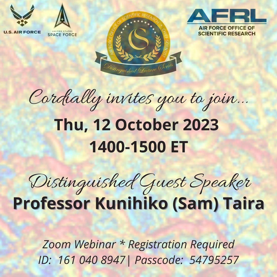 AFOSR's tweet photo. “Analysis and Control for Extreme Aerodynamic Flows” Join us Thu. Oct. 12 at 2 p.m. ET, for the next AFRL/AFOSR Chief Scientist Distinguished #LectureSeries featuring Prof Taira, @UCLA. Learn more & register: https://t.co/LKwje3mZIL #HighRiskHighReward #BasicResearch #AFOSRTalent https://t.co/6gSGQuRNx3
