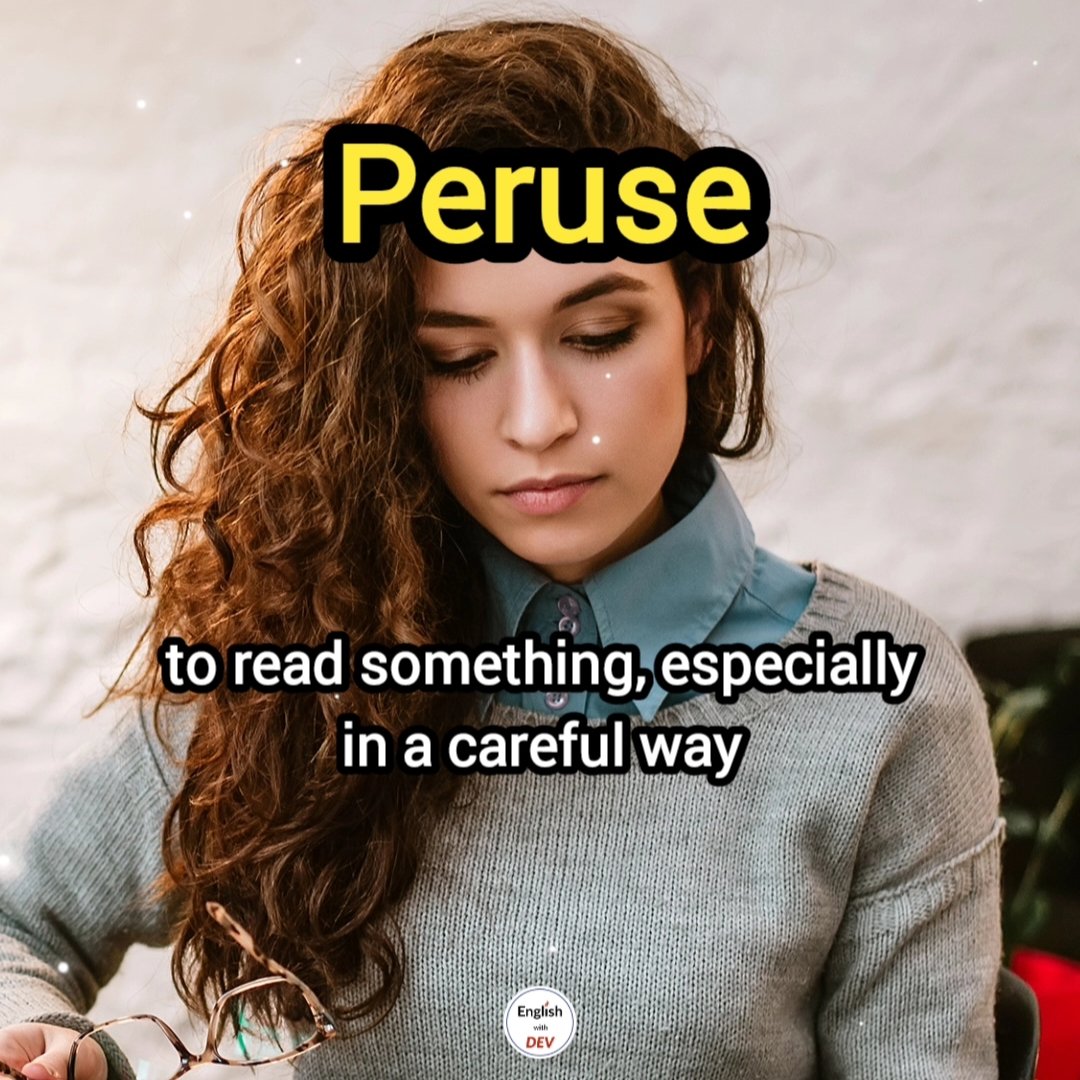 EnglishwithDev's tweet photo. Peruse (🗣️ pəˈruːz) - to read something, especially in a careful way

Example - A copy of the report is available for you to peruse at your leisure.

(Learn English vocabulary)
#words #english #word #language #learnenglish #englishteacher #wordoftheday #Peruse #EnglishWithDev https://t.co/8ihftjCSWF