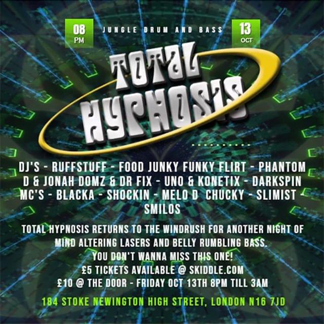 phantom_dean's tweet image. Total Hypnosis next Friday 13 October @Windrush N16 7JD