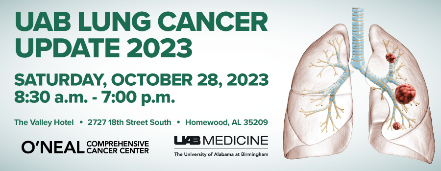 <a href="/ONealCancerUAB/">UAB O'Neal Comprehensive Cancer Center</a> and <a href="/UABPulmonary/">UAB Pulmonary</a> will host the 2023 Lung Cancer Update on Saturday, October 28 beginning at 8:30 a.m. at Homewood's Valley Hotel. Hear from UAB faculty on lung cancer screening, robotic bronchoscopy, proton therapy, and more.

tinyurl.com/3j99cazv