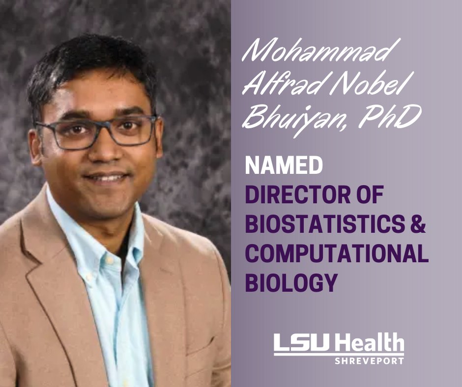 Mohammad Alfrad Nobel Bhuiyan, PhD, has been named Director of Biostatistics and Computational Biology at @LSUHS. Read more about Dr. Bhuiyan and his new role: lsuhs.edu/about/newsroom…