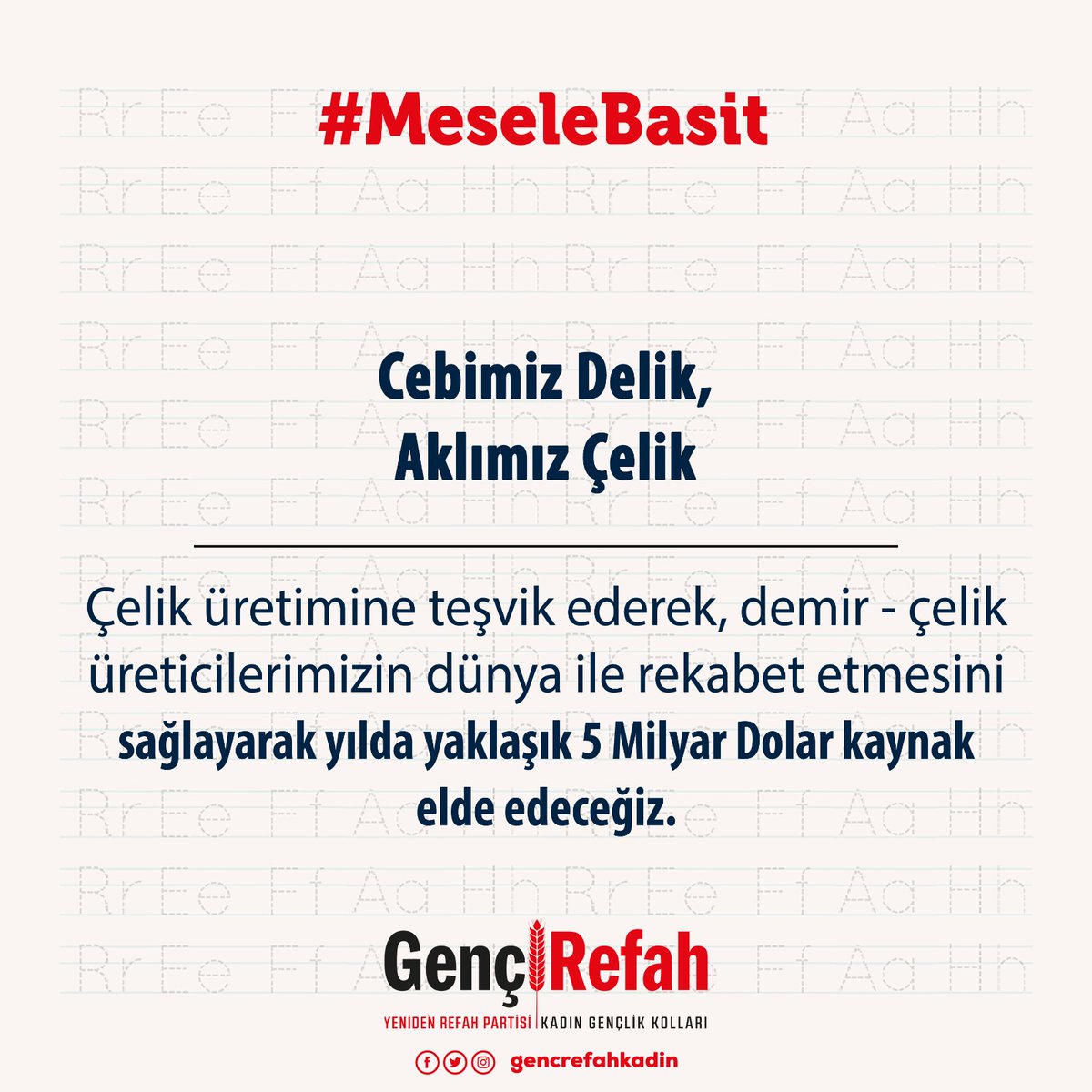 #MeseleBasit Çelik üretimini teşvik edici her türlü önlemi alarak, demir çelik üreticilerimizin dünya ile rekabet etmesine imkan sağlanarak yılda 5 Milyar Dolar kaynak elde edeceğiz.

FatihErbakan