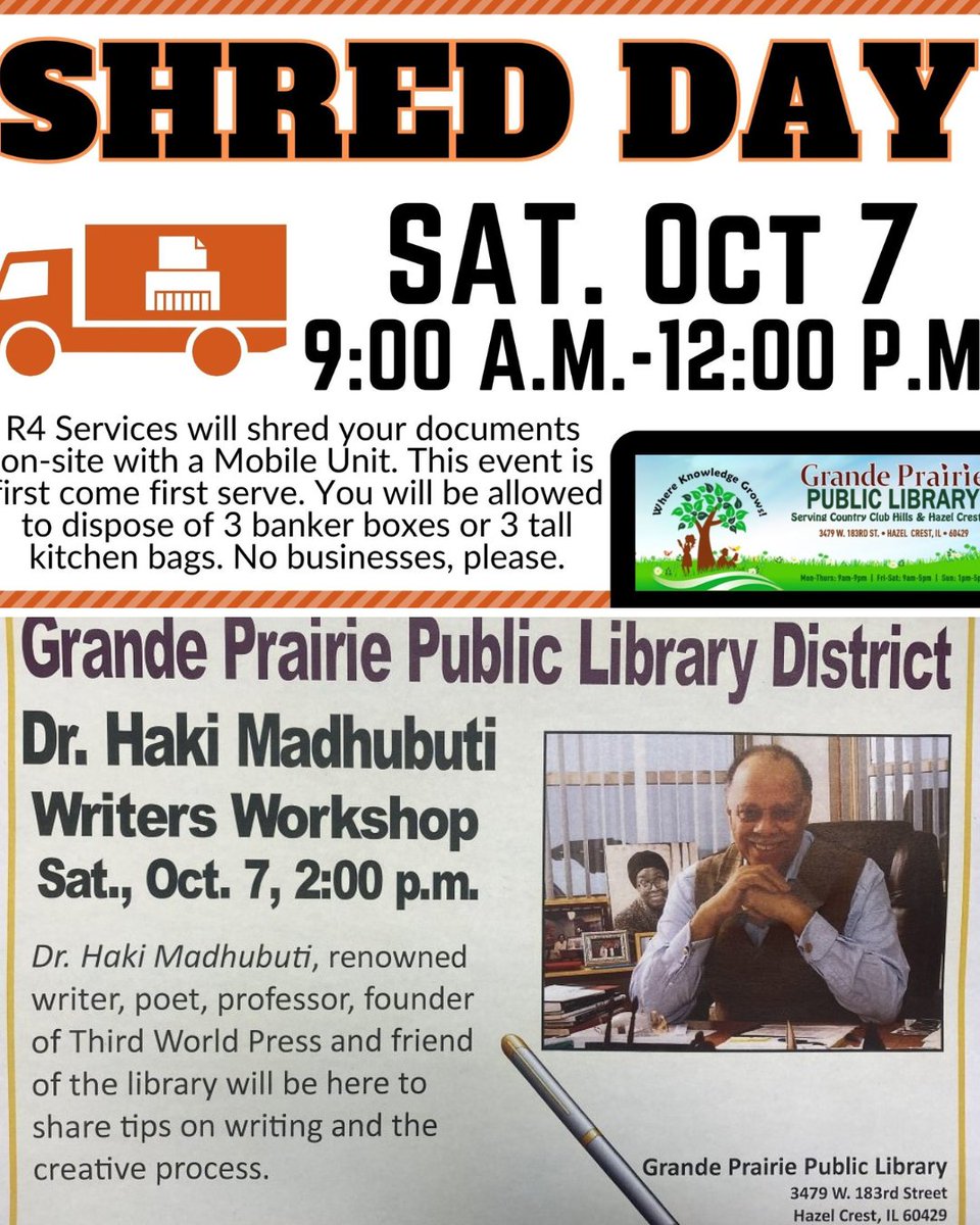 Grande Prairie Library will remain closed today October 5th for Parking Lot Maintenance.
This Saturday, October 7 we have two events.
Shred Day is 9am-Noon and Dr. Haki Madhubuti will be here for a special writer's workshop at 2PM!
Hope to see you there!
#HazelCrest #CCHills
