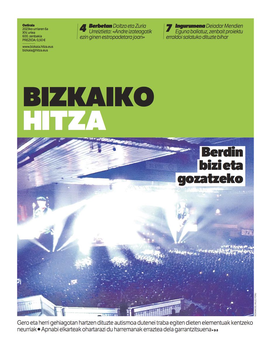Bihar, 600. Bizkaiko Hitzan:
🟢Autismodunen beharrak
🟢Protestak, Deiadar Mendien Egunean
🟢Osasun publikoaren aldeko plataforma, Durangon
🟢Basauri Kirol Hiri izateko hautagai
🟢Doltza eta Zuria Urreiztieta arraunlari ohiak
🟢Loraldia
🟢Bermeoko harresia
🟢Amaia Arenalen zutabea