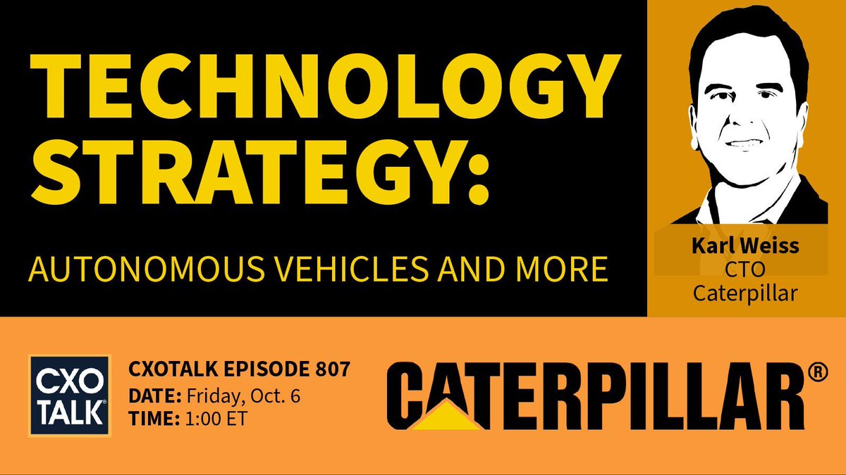 TOMORROW Fri 6 Oct 2023, LIVE, 1 pm ET/ 10 am PT Technology & Innovation Strategy at Caterpillar Join #CXOTalk guest Karl Weiss, #CTO, @CaterpillarInc. cxotalk.com/episode/techno… How does data factor into the technology + #innovation strategy? #AI #AutonomousVehicles #Automation