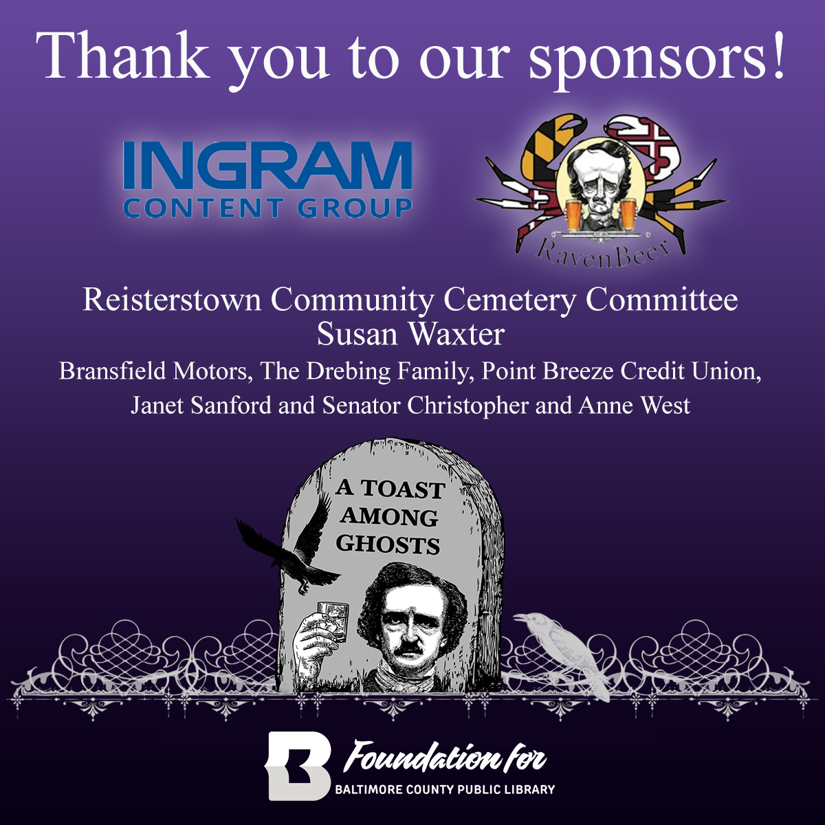 Foundation4BCPL's tweet photo. Thank you to our community sponsors who support local libraries: Ingram Content Group, RavenBeer, Susan Waxter, Bransfield Motors, The Drebing Family, Point Breeze Credit Union, Janet Sanford and Senator Christopher and Anne West. https://t.co/WsaO7IkMUK