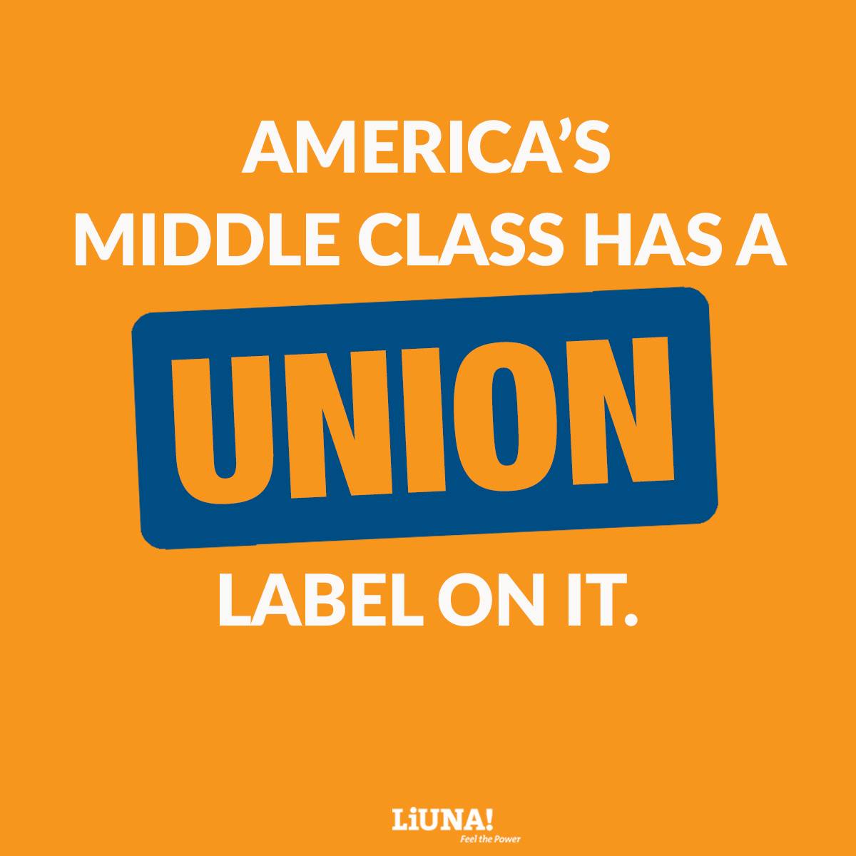 When you #BuyUnion and #VoteUnion the middle class and working families benefit! #1u #LiUNA #FeelThePower