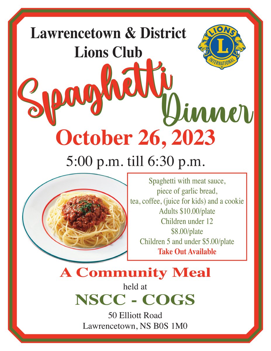 The Lawrencetown Lions Club will be hosting a spaghetti dinner for the community at the COGS campus on October 26, 2023 from 5-6:30 PM. See the details on the attached poster. Hope to see you there!