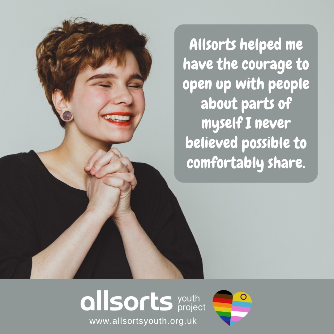 'Allsorts helped me have the courage to open up with people about parts of myself I never believed possible to comfortably share.' Find out more about our LGBT+ youth services across Sussex at l8r.it/SHKr 🌈🔗 #LGBT #YouthService #Sussex