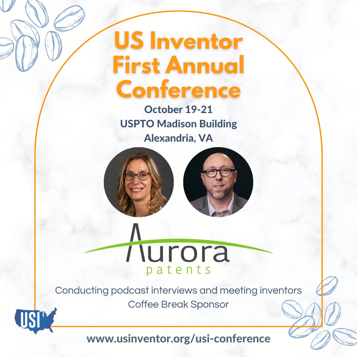 We're happy to announce that @AuroraPatents is attending the US Inventor First Annual Conference. Not only are they providing delicious coffee, but they will also be conducting podcast interviews and meeting inventors! Register and view the agenda here: usinventor.org/usi-conference