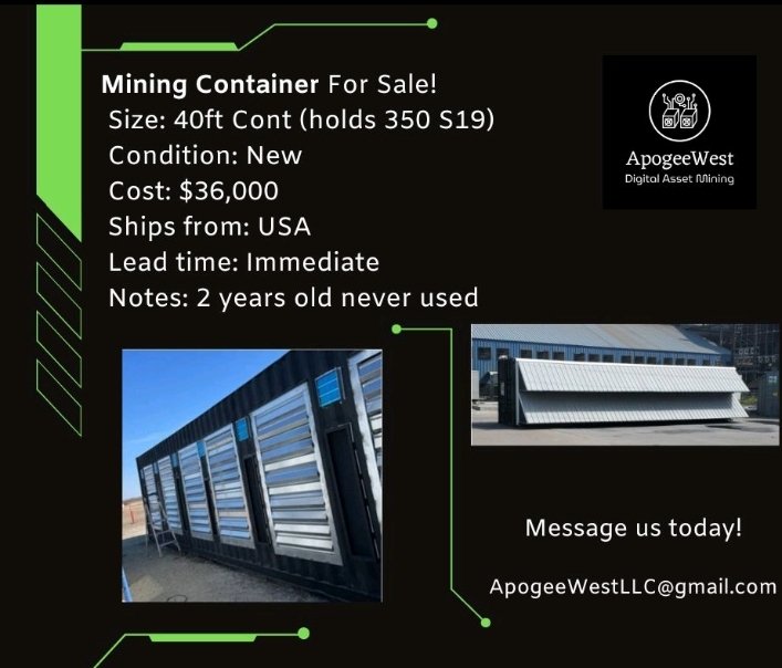 New 40ft mining container for sale from Apogee West. Holds 350 Bitmain Antminer S19 series ASIC Miners. Ready to ship and get to hashing!

We also have great deals on new and used ASICs to fill this container. Reach out directly or email (email is on flyer)