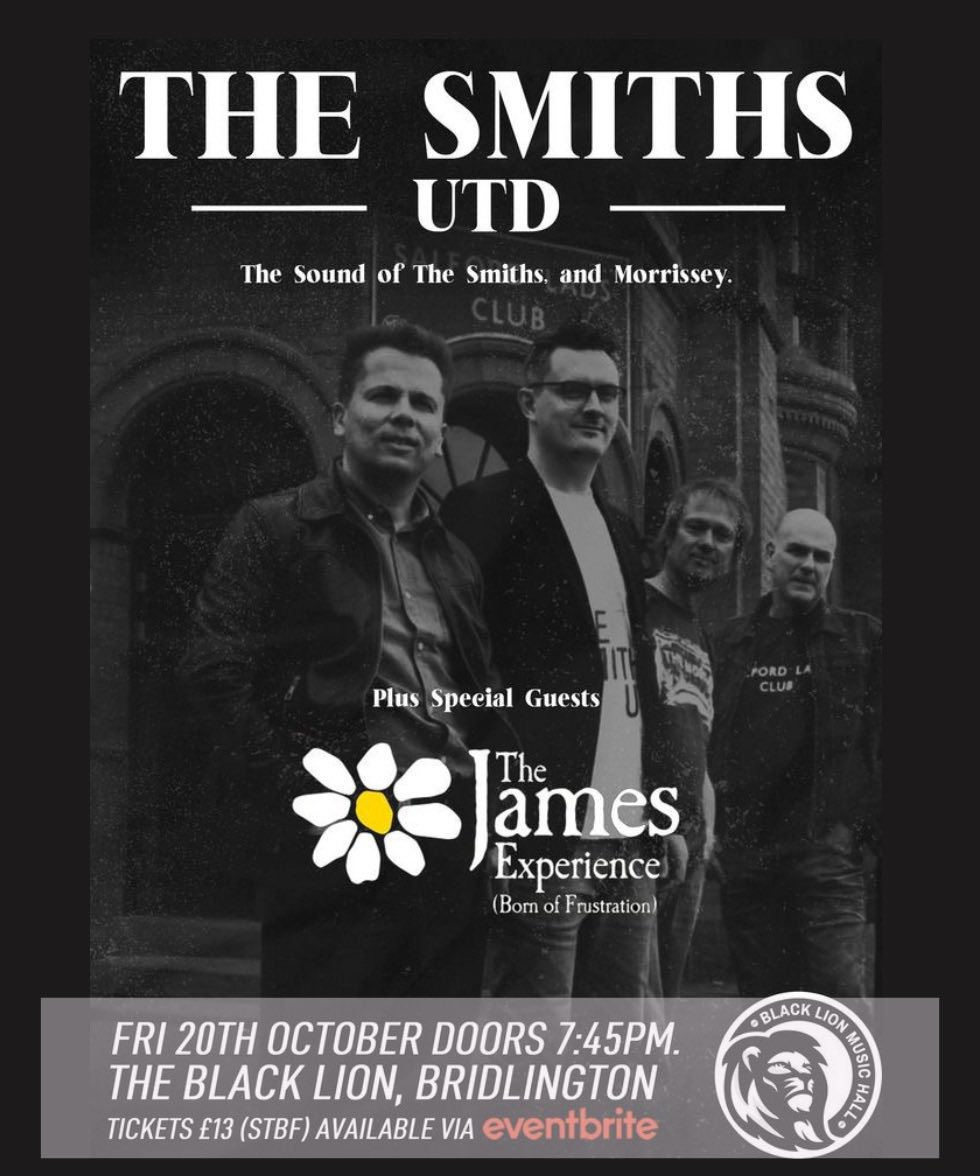 The Smiths & James 
Friday 20th October
The Black Lion Bridlington
@FrustrationBorn 

eventbrite.co.uk/e/the-smiths-u…

#thesmiths #thesmithsutd #thischarmingsound #morrissey #bridlington #Brid #tour2023 #james #thejamesexperience