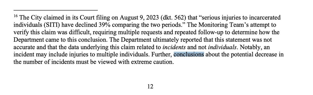 The monitor’s report reads like a Surgeon General’s warning. After describing how DOC’s public statements of declines in injuries is false, the monitor cautions: “conclusions about the potential decrease in the number of [violent] incidents must be viewed with extreme caution.'