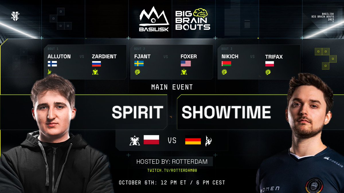 BASILISK (@basilisk_gg) on Twitter photo BASILISK Big Brain Bouts #42
🧠Watch smart sports🧠
<a href="/Alluton1/">Aleksi Saarainen</a> |VS| ZaRDieNT
<a href="/Fjant_Sc2/">Fjant</a> |VS| <a href="/FoxeRSC/">FoxeR | Flobio</a>
Nikich |VS| <a href="/Trifax9/">Trifax</a>
<a href="/sc2_Spirit/">Spirit</a> |VS| <a href="/ShoWTimESC2/">Tobias Sieber</a>
Hosted by <a href="/RotterdaM08/">Kevin van der Kooi 🇺🇦</a>
Friday, October 6th, 12pm ET / 6pm CEST BASILISK Big Brain Bouts #42
🧠Watch smart sports🧠
<a href="/Alluton1/">Aleksi Saarainen</a> |VS| ZaRDieNT
<a href="/Fjant_Sc2/">Fjant</a> |VS| <a href="/FoxeRSC/">FoxeR | Flobio</a>
Nikich |VS| <a href="/Trifax9/">Trifax</a>
<a href="/sc2_Spirit/">Spirit</a> |VS| <a href="/ShoWTimESC2/">Tobias Sieber</a>
Hosted by <a href="/RotterdaM08/">Kevin van der Kooi 🇺🇦</a>
Friday, October 6th, 12pm ET / 6pm CEST