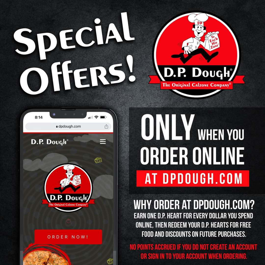 Special Offers ONLY when you order online at dpdough.com!

Why order directly through DPdough.com?
Earn one D.P. Heart ❤️ for every dollar you spend online, then REDEEM your D.P. Hearts for FREE food &amp; discounts on future purchases.